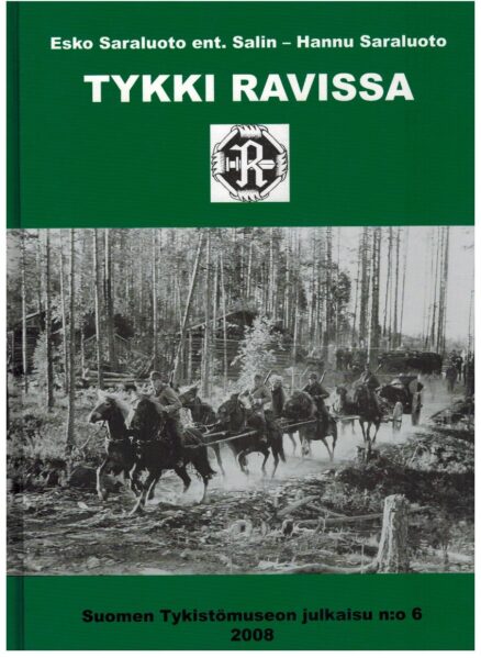 Tykki ravissa - Stadin kundina tykistösuojeluskunnan poikaosastosta jatkosodan yläsavolaisen raskaan haupitsipatterin tulenjohtajaksi Rukajärven suunnan etulinjan tukikohtiin, rämeille ja kiveliöihin