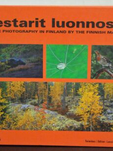 Mestarit luonnossa - Wildlife Photography in Finland by the Finnish Masters