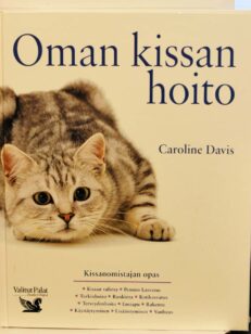 Oman kissan hoito - Kissanomistajan opas