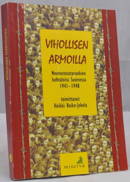 Vihollisen armoilla - Neuvostosotavankien kohtaloita Suomessa 1941-1948