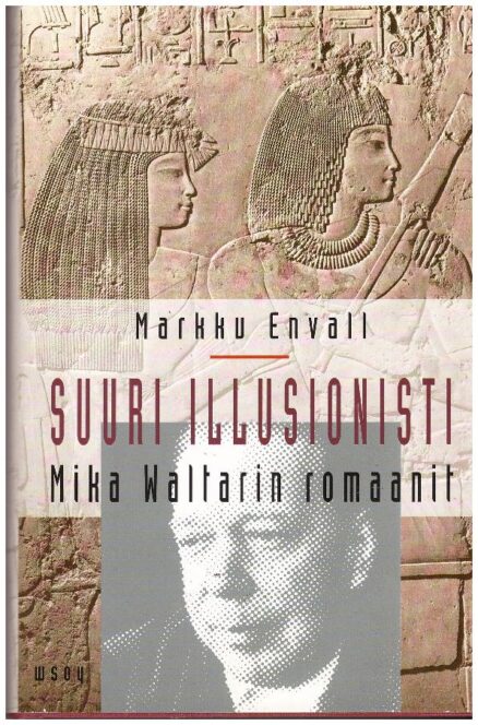 Suuri illusionisti - Mika Waltarin romaanit