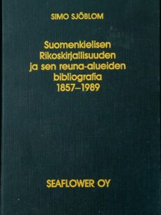 Suomenkielisen rikoskirjallisuuden ja sen reuna-alueiden bibliografia 1857-1989