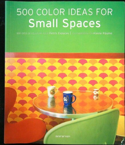 500 Colour Ideas for Small Spaces