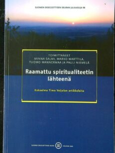 Raamattu spiritualiteetin lähteenä - kokoelma Timo Veijolan artikkeleita