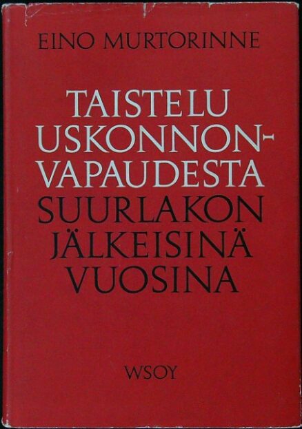 Taistelu uskonnonvapaudesta suurlakon jälkeisinä vuosina