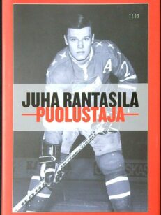 Juha Rantasila puolustaja - Jääkiekkoa ja juridiikkaa