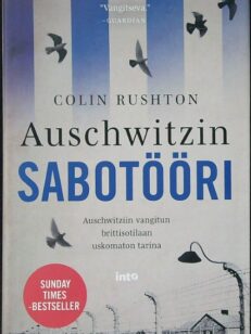 Auschwitzin sabotööri - Auschwitziin vangitun brittisotilaan uskomaton tarina