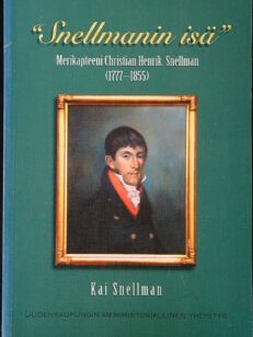 Snellmanin isä Merikapteeni Christian Henrik Snellman (1777-1855)