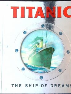 Titanic: The Ship of Dreams (Pop-up kirja)