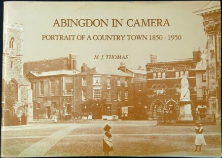 Abingdon in camera: Portrait of a country town, 1850-1950