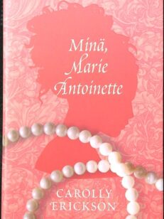 Minä, Marie Antoinette