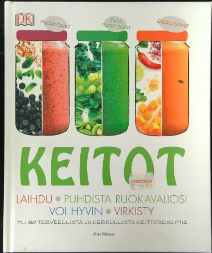 Keitot – Puhdistavat, tasapainottavat, energisoivat