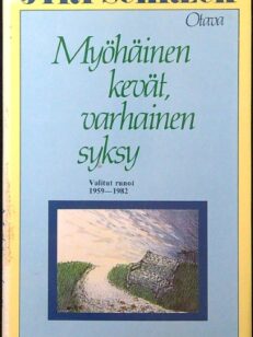 Myöhäinen kevät, varhainen syksy - Valitut runot 1959-1982