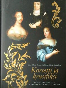 Korsetti ja krusifiksi - Vaikutusvaltaisia barokin ajan pariisittaria