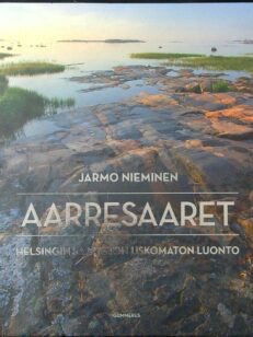 Aarresaaret - Helsingin saariston uskomaton luonto