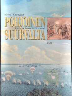 Pohjoinen suurvalta - Ruotsi ja Suomi 1521-1809