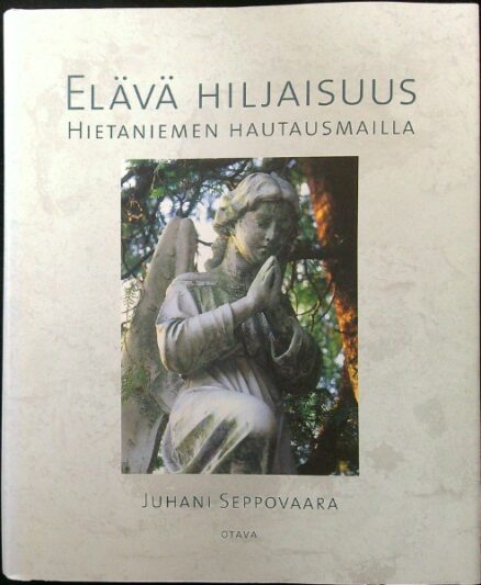 Elävä hiljaisuus Hietaniemen hautausmailla