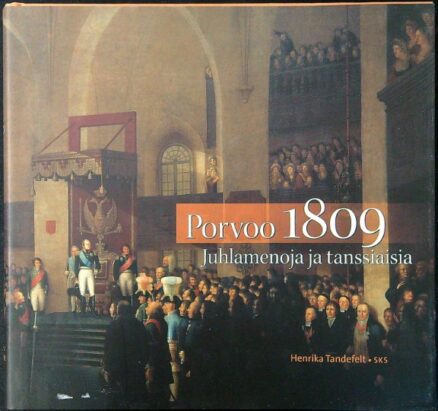 Porvoo 1809 - juhlamenoja ja tanssiaisia