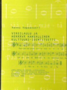 Virsilaulu ja heräävä kansallinen kulttuuri-identiteetti : jumalanpalveluksen virsilaulua ja -sävelmistöä koskeva keskustelu Suomessa 1800-luvun puolivälistä vuoteen 1886
