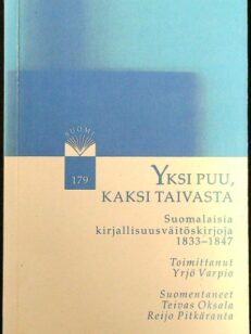 Yksi puu, kaksi taivasta - suomalaisia kirjallisuusväitöskirjoja 1833-1847