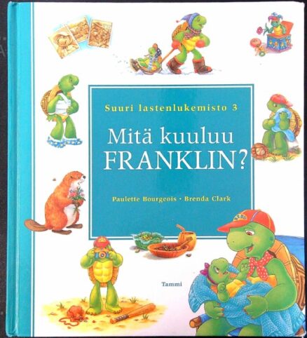 Suuri lastenlukemisto 3 - Mitä kuuluu Franklin?