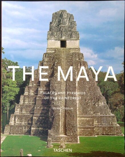 The Maya: Palaces and Pyramids of the Rain Forest