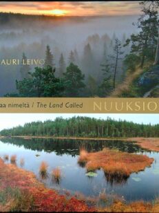 Maa nimeltä Nuuksio / The Land Called Nuuksio