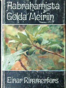 Aabrahamista Golda Meiriin - Lähikuvia Israelin maasta ja kansasta