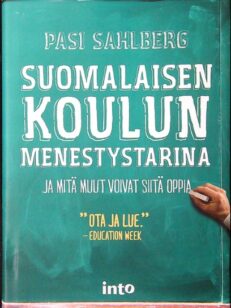 Suomalaisen koulun menestystarina ja mitä muut voivat siitä oppia