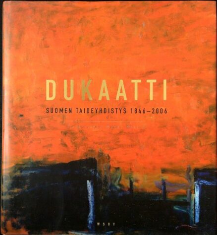 Dukaatti - Suomen Taideyhdistys 1846-2006