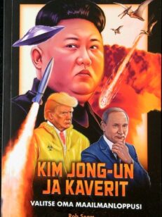 Kim Jong-un ja kaverit - valitse oma maailmanloppusi