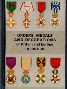 Ordens, Medals and Decorations of Britain and Europe (militaria, arvomerkit)
