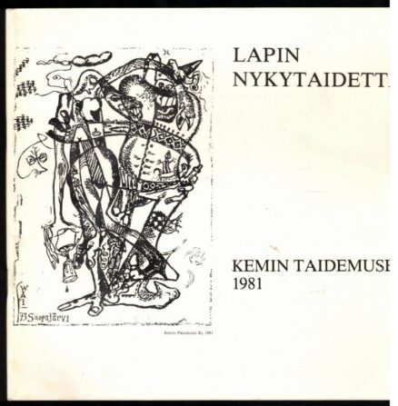 Lapin nykytaidetta - Kemin taidemuseo 1981