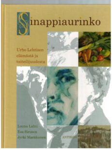 Sinappiaurinko - Urho Lehtisen elämästä ja taiteilijuudesta