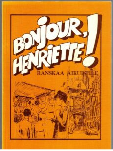 Bonjour Henriette! Ranskaa aikuisille