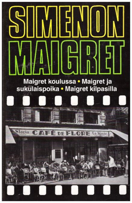 Maigret (Maigret koulussa, Maigret ja sukulaispoika, Maigret kilpasilla)