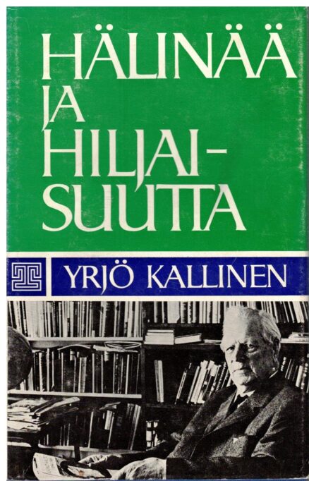 Hälinää ja hiljaisuutta