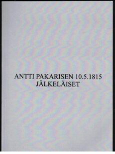 Antti Pakarisen 10.5.1815 jälkeläiset