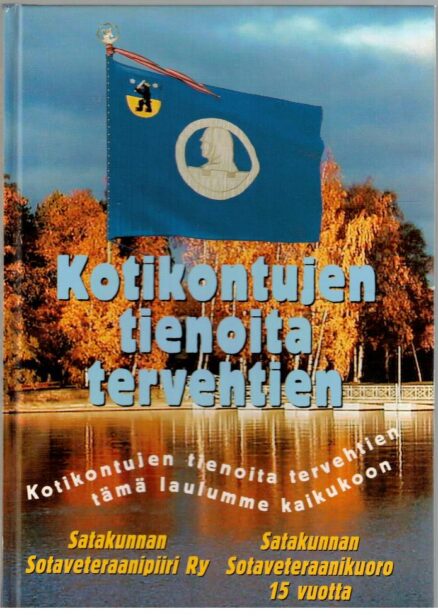 Kotikontujen tienoita tervehtien - Satakunnan Sotaveteraanikuoro 15 vuotta