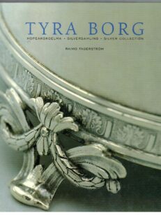 Tyra Borg : Hopeakokoelma – Silversamling – Silver Collection