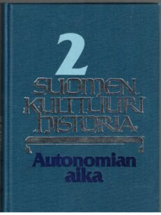 Suomen kulttuurihistoria 2 - Autonomian aika