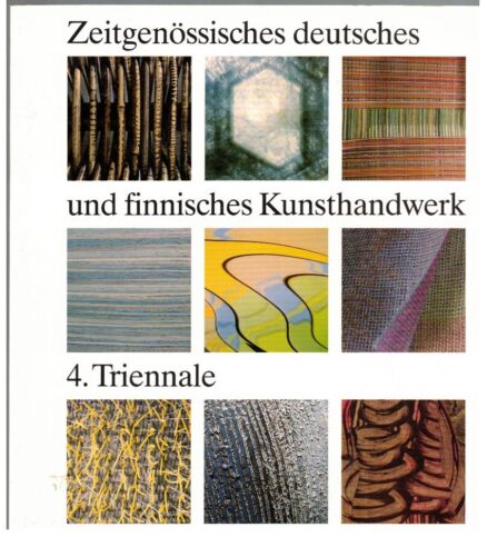 Zeitgenössisches deutsches und finnisches Kunsthandwerk 4. Treinnale 1987/88