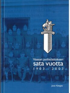 Vaasan poliisilaitoksen sata vuotta 1903-2003