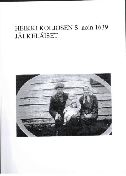 Heikki Koljosen s. noin 1639 jälkeläiset
