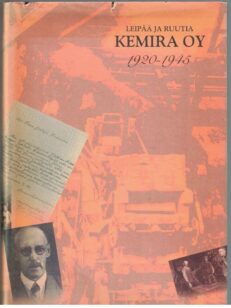 Leipää ja ruutia - Kemira Oy 1920-1945