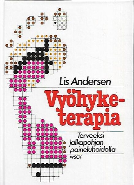 Vyöhyketerapia - Terveeksi jalkapohjan paineluhoidolla