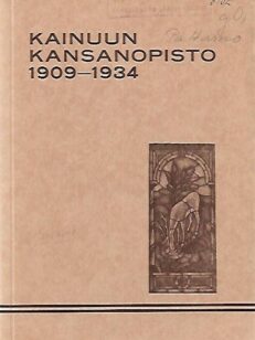 Kainuun Kansanopisto 1909-1934