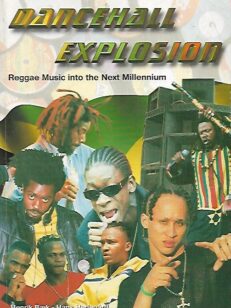 Dancehall Explosion - Reggae Music into the Next Millennium