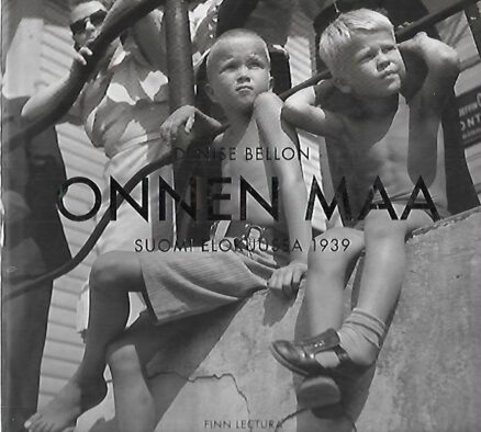 Onnen maa - Suomi elokuussa 1939