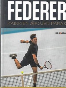 Federer - Kaikkien aikojen paras